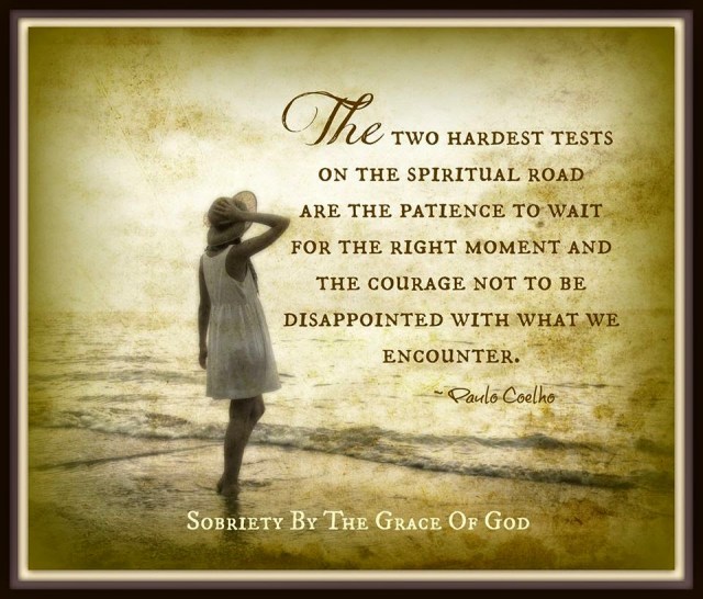 Hard Times, SPIRITUALITY, PATIENCE, courage, DISAPPOINTMENTS, 